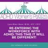 Re-Entering the Workforce with ADHD: This Time It Will be Different!