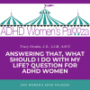 Answering that, "What Should I Do With My Life?" Question for ADHD Women