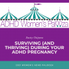 Surviving (And Thriving) During Your ADHD Pregnancy