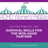 Don't Give Up, Don't Give In: Survival Skills for the Non-ADHD Partner