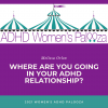 Where are you going in your adhd relationship
