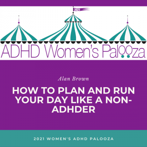 How to Plan and Run Your Day Like a NON-ADHDer