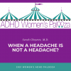 When a Headache is Not a Headache?